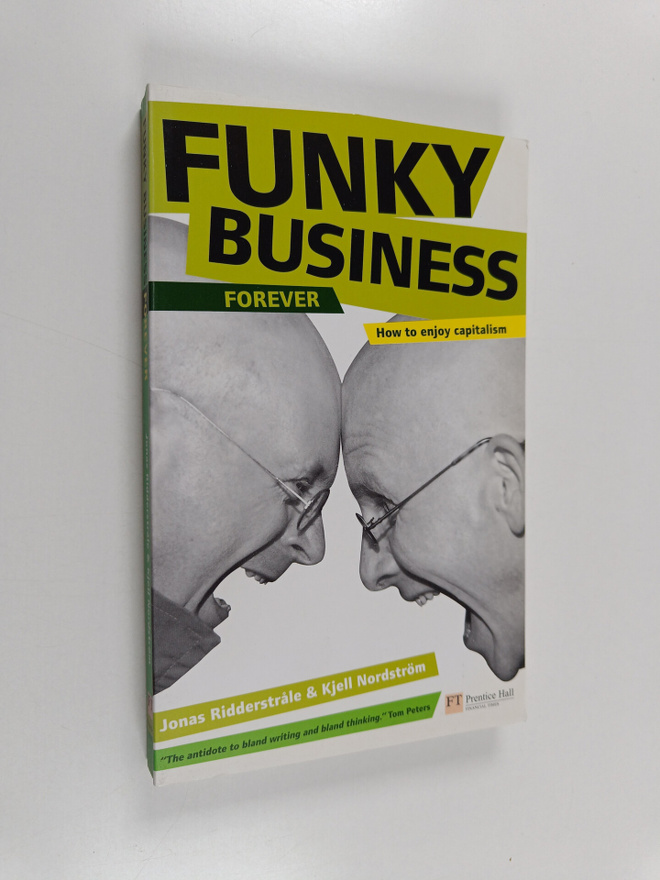 Jonas Ridderstråle : Funky business forever : how to enjo...