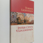 Torsti Lehtinen : Inter cityn Väinämöinen : 24 esseetä - pikkukuva 1