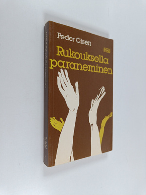 Peder Olsen : Rukouksella paraneminen