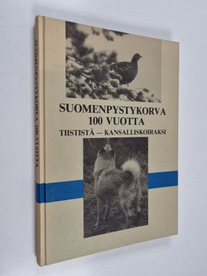 Suomenpystykorva 100 vuotta : tiististä - kansalliskoiraksi