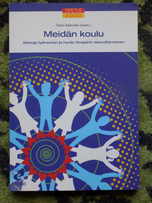 Timo Saloviita (toim.):  Meidän koulu
