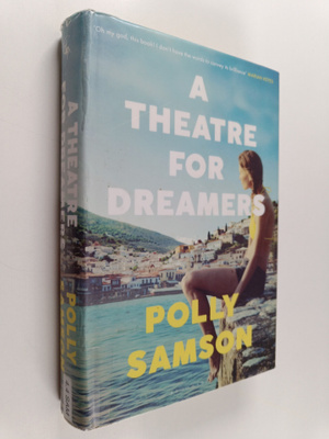 Polly Samson : A theatre for dreamers