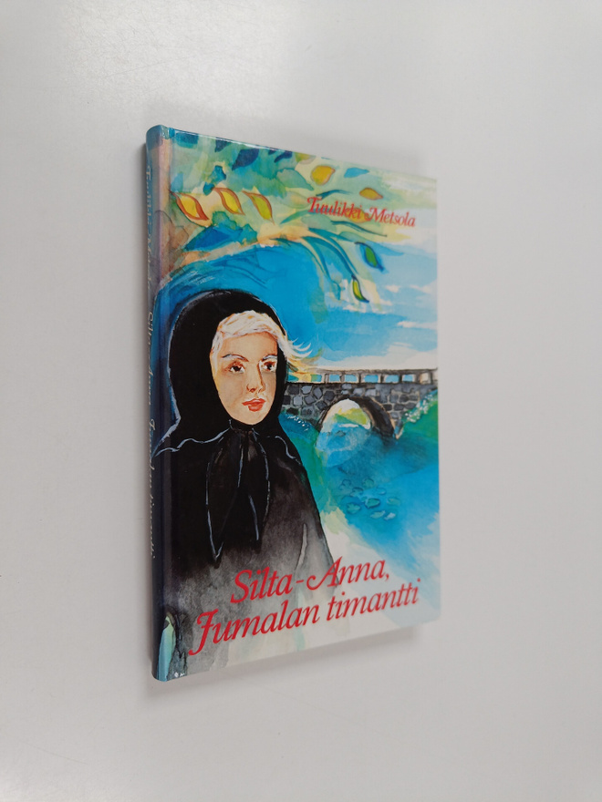 Tuulikki Metsola : Silta-Anna, Jumalan timantti