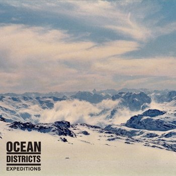 OCEAN DISTRICTS: Expeditions (Post-Metal)