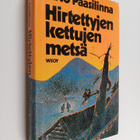 Arto Paasilinna : Hirtettyjen kettujen metsä - pikkukuva 1