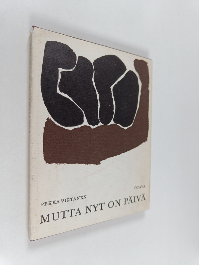 Pekka Virtanen : Mutta nyt on päivä - Runoja
