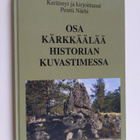 Pentti Närhi : Osa Kärkkäälää historian kuvastimessa - pikkukuva 1