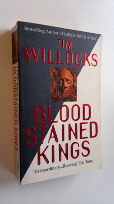 Tim Willocks : Bloodstained kings