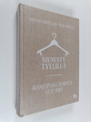 Jani Niipola ym. : Menesty tyylillä : bisnespukeutumisen ...
