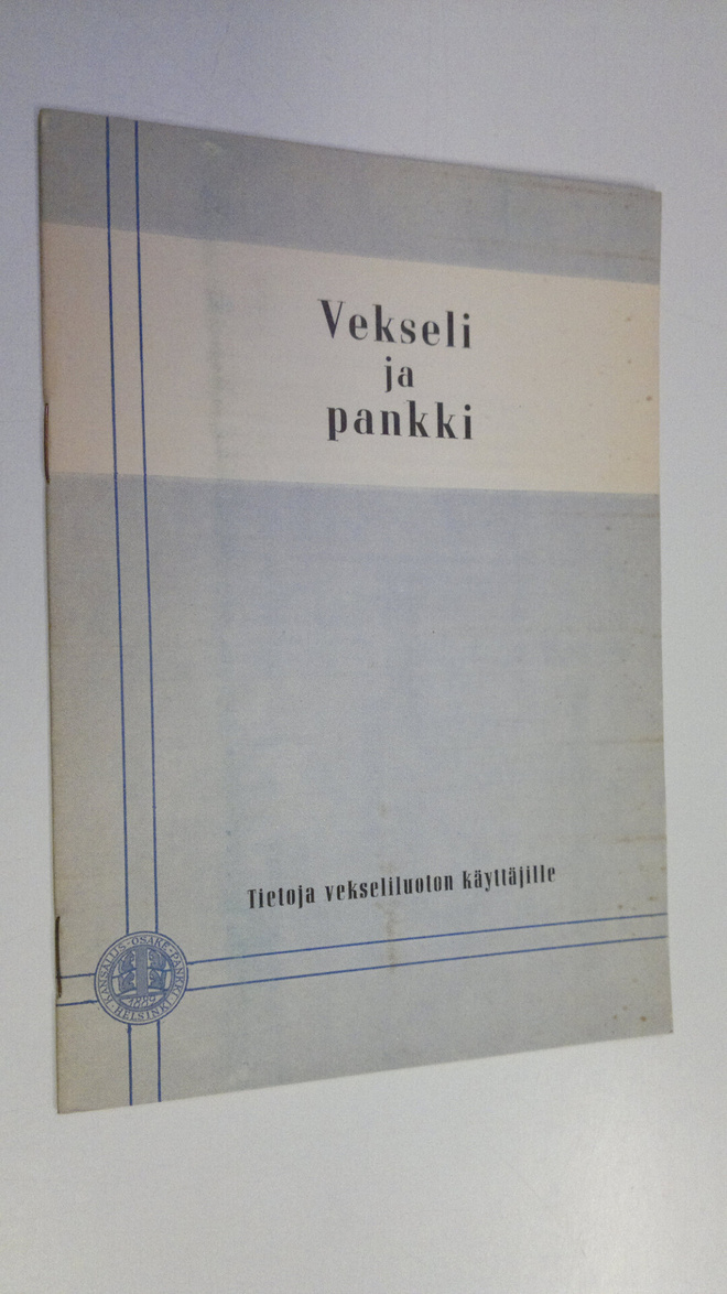Vekseli ja pankki - tietoja vekseliluoton käyttäjille
