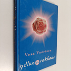 Vesa Vuorinen : Pelko ja rakkaus : rakkaus vie eteenpäin - pikkukuva 1