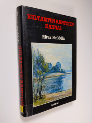 Ritva (toim.) Heikkilä : Kultaisten rantojen Kannas : kuv...