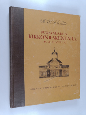 Heikki Klemetti : Suomalaisia kirkonrakentajia 1800-luvulla