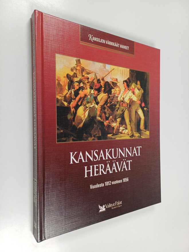 Kansakunnat heräävät : vuodesta 1812 vuoteen 1856