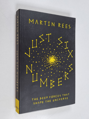 Martin Rees : Just Six Numbers