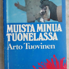Arto Tuovinen Muista minua tuonelassa - pikkukuva 1