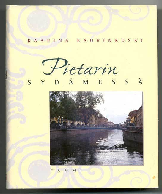 Kaarina Kaurinkoski: Pietarin sydämessä
