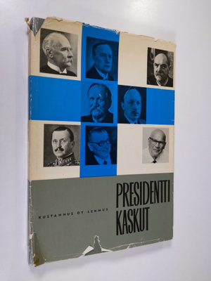 Esko (toim.) Lehmus : Presidenttikaskut : kaskuja ja tari...