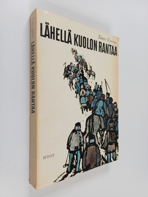 Tuure Vierros : Lähellä kuolon rantaa : Jaakko Pentinpoik...