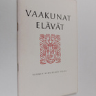Suomen Heraldinen Seura ym. : Vaakunat elävät - heraldiik... - pikkukuva 1