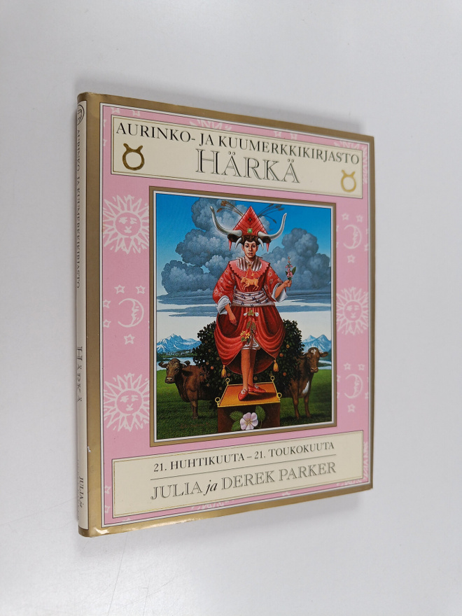 Julia Parker : Härkä : 21. huhtikuuta - 21. toukokuuta