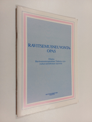 Ravitsemusneuvontaopas : Ohjeita Ravitsemusterapeuttien y...