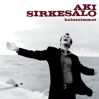 AKI SIRKESALO : Halutuimmat