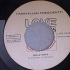 TASAVALLAN PRESIDENTTI::SOLITARY/DEEP THINKER:VINYL  7" 1970 - pikkukuva 1