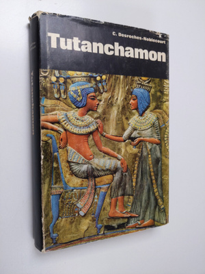Christiane Desroches-Noblecourt : Tutanchamon : en faraos...