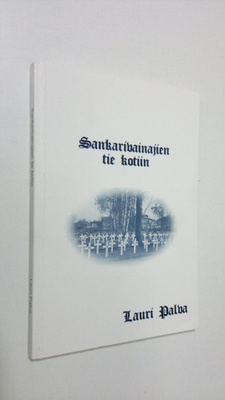Lauri Palva : Sankarivainajien tie kotiin
