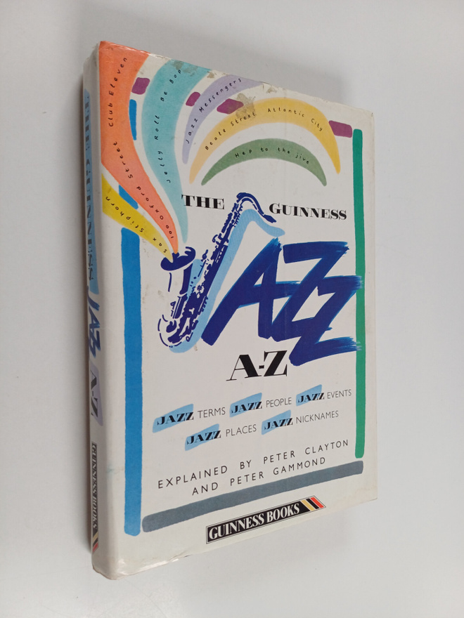 Peter Clayton : Jazz A - Z : jazz terms, jazz people, jaz...