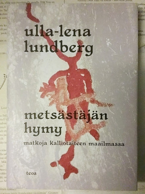 Ulla-Lena Lundberg - Metsästäjän hymy (sid.)