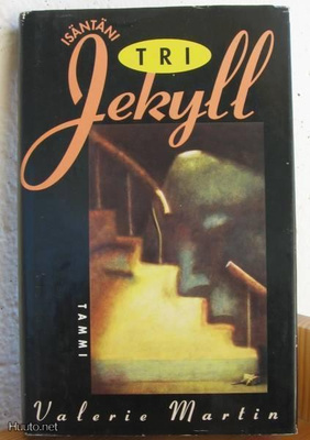 Valerie Martin: Isäntäni tri Jekyll, Tammi-95. 267 s. Sid.