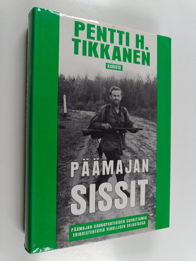 Pentti H. Tikkanen : Päämajan sissit