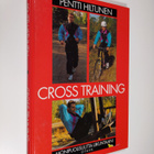 Pentti Hiltunen : Cross training : monipuolisuutta liikun... - pikkukuva 1