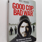 Neil Woods : Good Cop, Bad War : My Undercover Life Insid... - pikkukuva 1