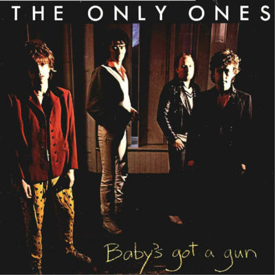 The Only Ones – Baby's Got A Gun