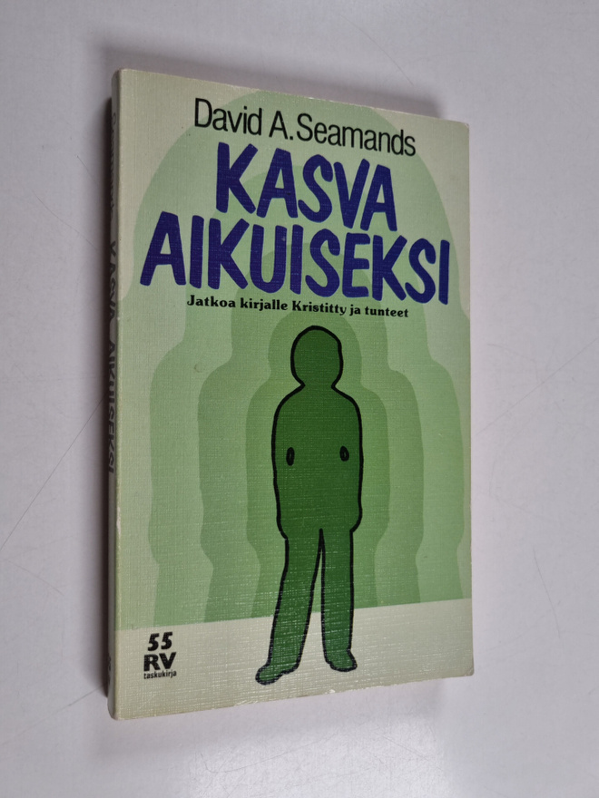 David A. Seamands : Kasva aikuiseksi