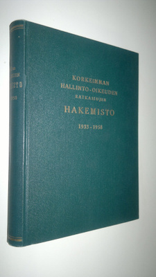 A. K. (toim.) Ikkala : Korkeimman hallinto-oikeuden ratka...