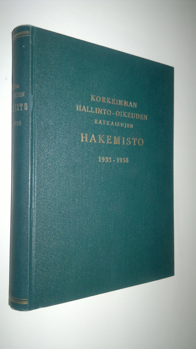 A. K. (toim.) Ikkala : Korkeimman hallinto-oikeuden ratka...