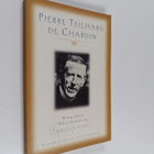Pierre Teilhard de Chardin : Pierre Teilhard de Chardin :... - pikkukuva 1