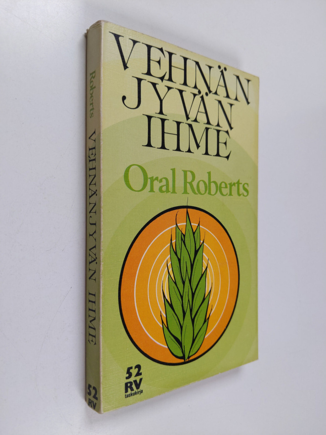 Oral Roberts : Vehnänjyvän ihme