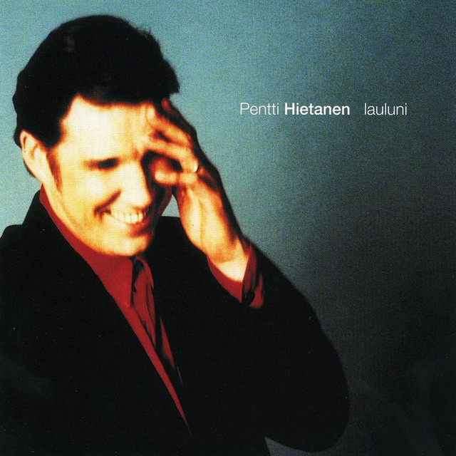 PENTTI HIETANEN : Lauluni