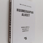 Elise Pietarila ym. : Huumekaupan alkeet - pikkukuva 1