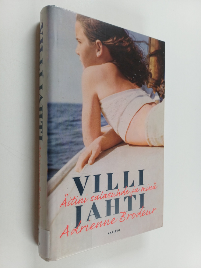 Adrienne Brodeur : Villi jahti : äitini salasuhde ja minä