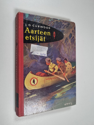 James Oliver Curwood : Aarteen etsijät