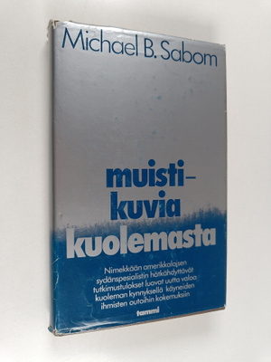 Michael B. Sabom : Muistikuvia kuolemasta