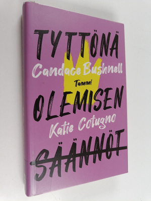 Candace Bushnell : Tyttönä olemisen säännöt