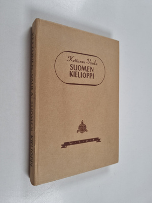 Lauri Kettunen : Suomen kielioppi sekä tyyli- ja runo-opi...