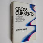 Evelyn Kaye : Crosscurrents - Children, Families, & Religion - pikkukuva 1